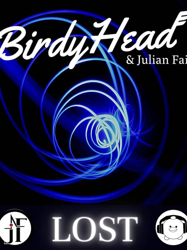 BirdyHead & Julian Faith – Lost
